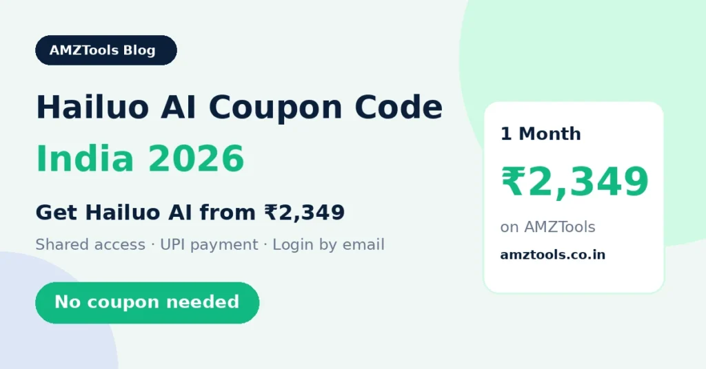 Hailuo AI coupon code India 2026 – Hailuo AI from ₹2,349 on AMZTools